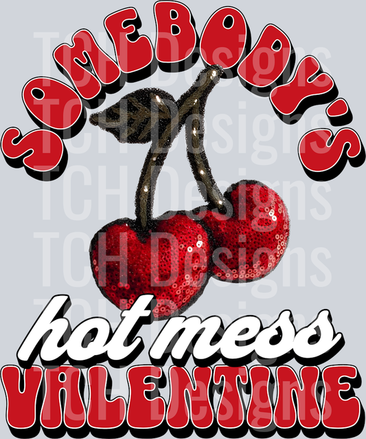 SOMEBODYS HOT MESS VALENTINE