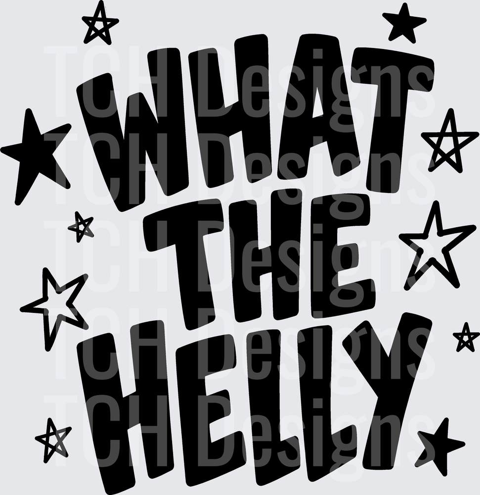 WHAT THE HELLY