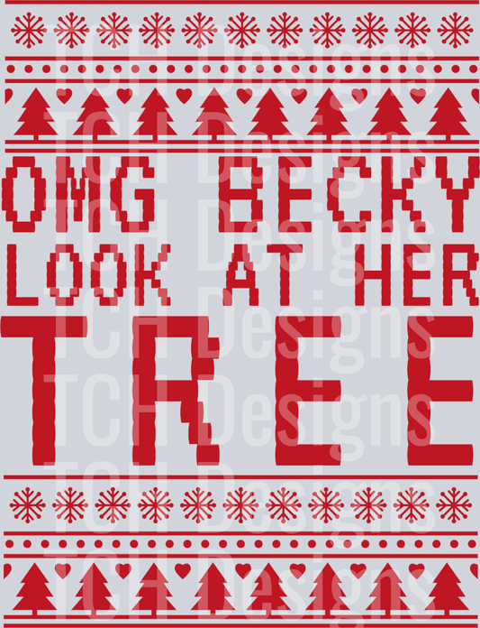 OMG BECKY LOOK AT HER TREE