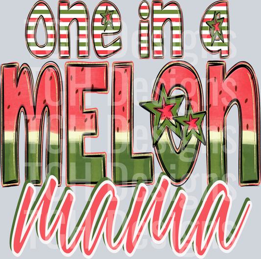 One In A Melon Mama