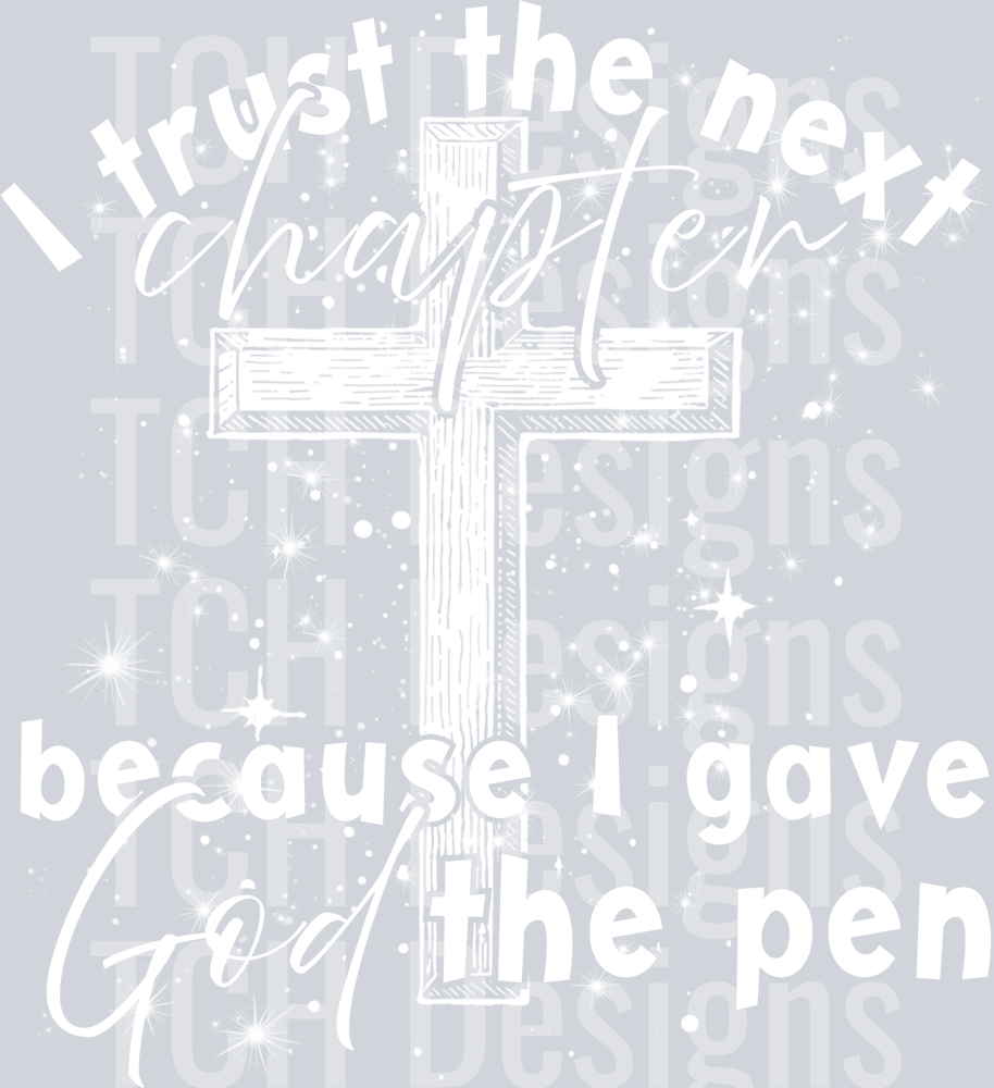 I TRUST THE NEXT CHAPTER CROSS