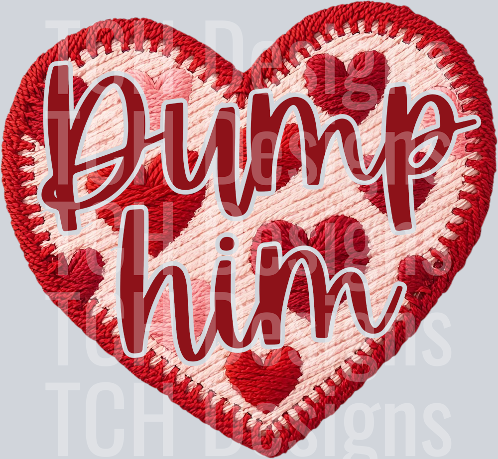 DUMP HIM HEART