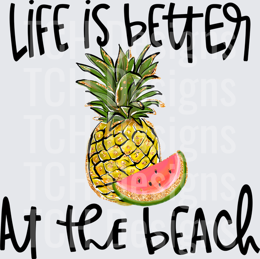 LIFE IS BETTER AT THE BEACH