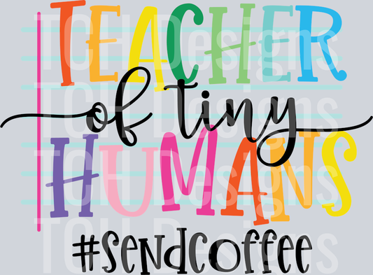 Teacher of Tiny Humans