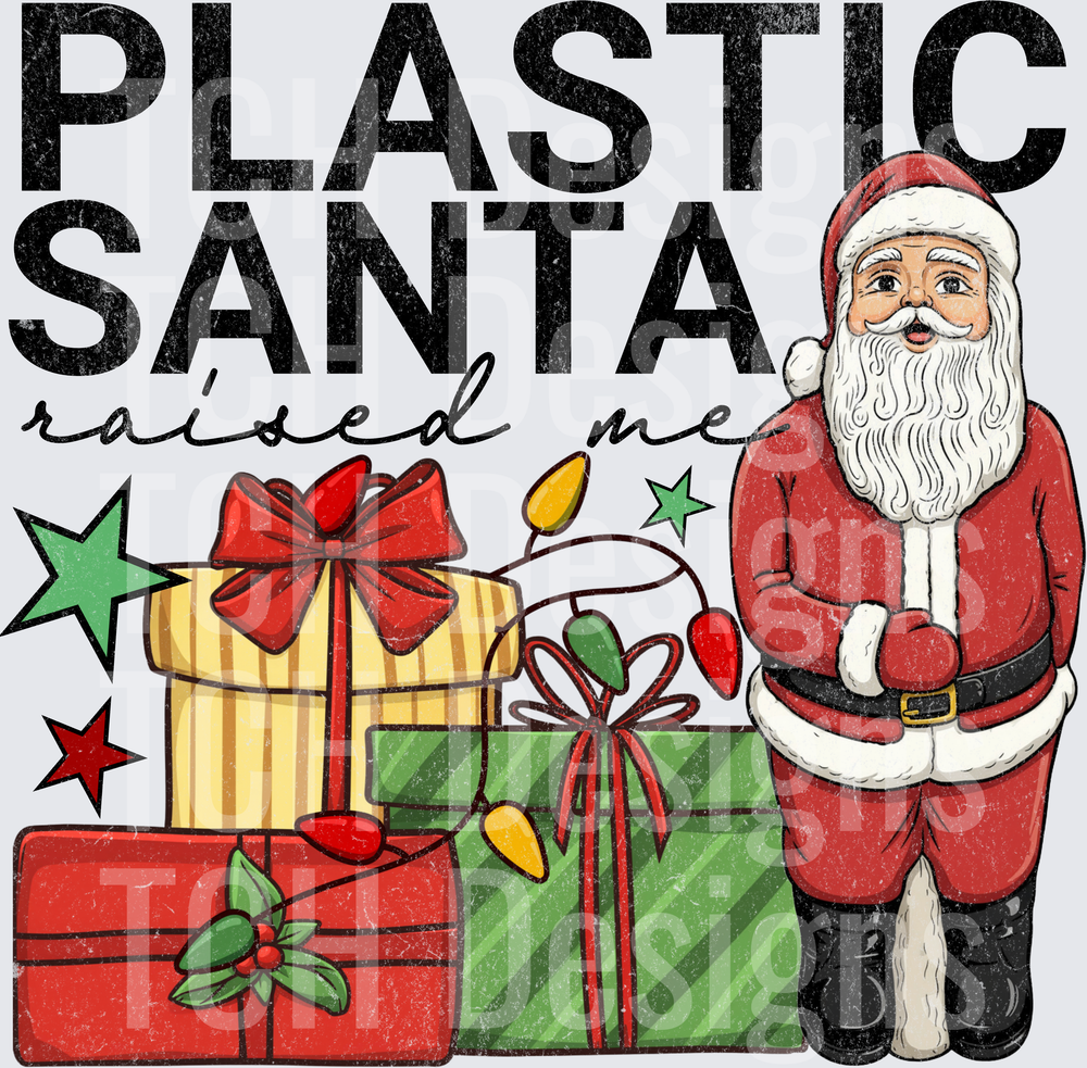 Plastic Santa Raised Me