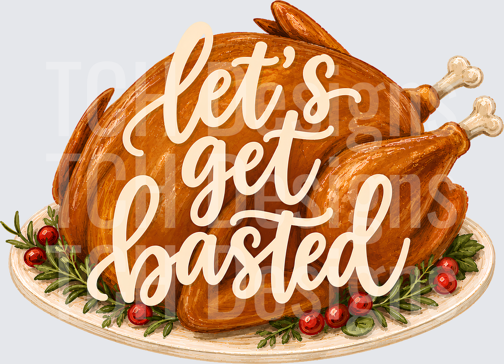 Let's Get Basted