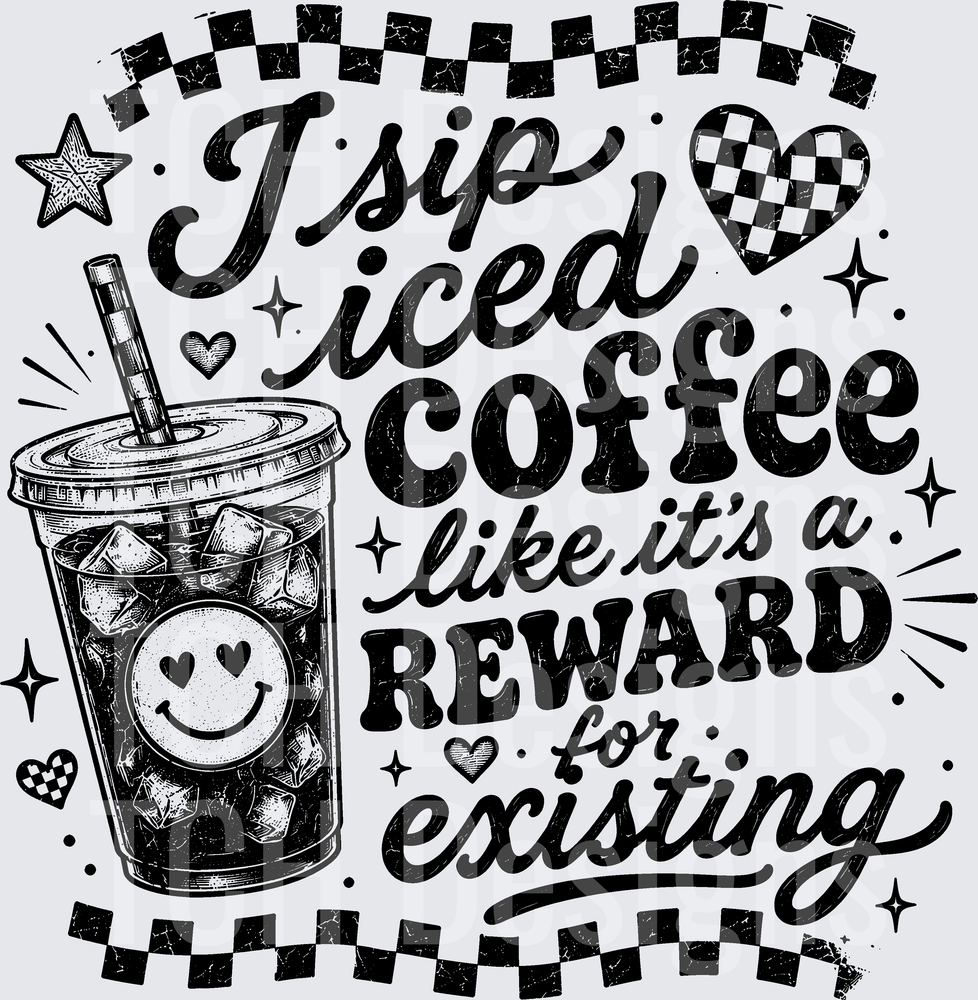 I SIP ICED COFFEE