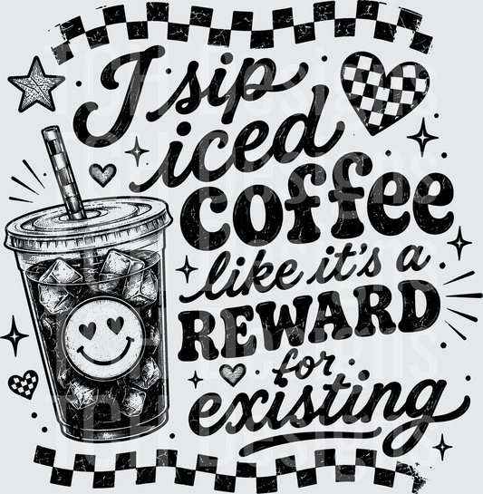 I SIP ICED COFFEE