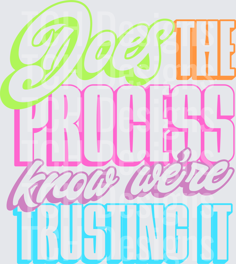 DOES THE PROCESS KNOW WERE TRUSTING IT