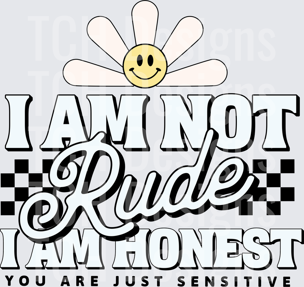 I Am Not Rude I Am Honest You Are Just Sensitive Daisy Smiley Face Checkered