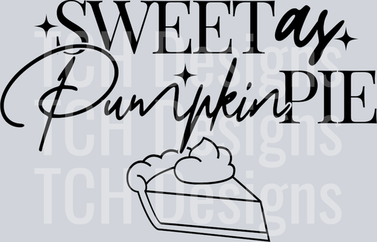 SWEET AS PUMPKIN PIE BLACK FONT