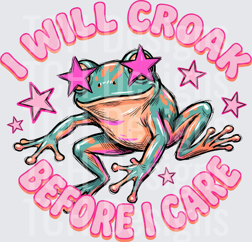i will croak before i care hwds
