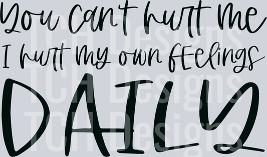 You can’t hurt me