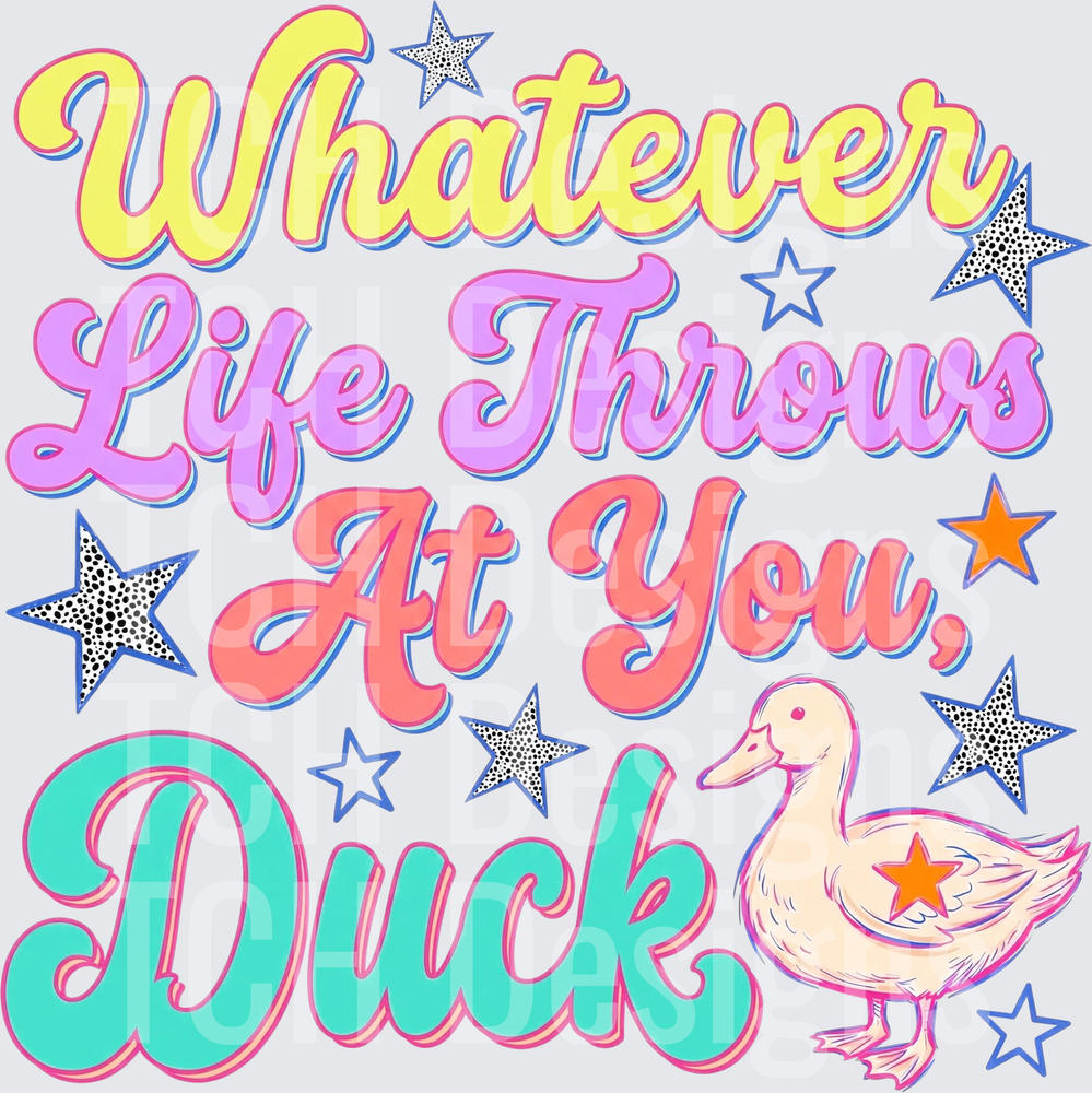 whatever life throws at you duck hwds