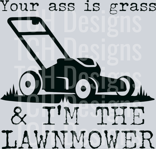 I’m the lawnmower