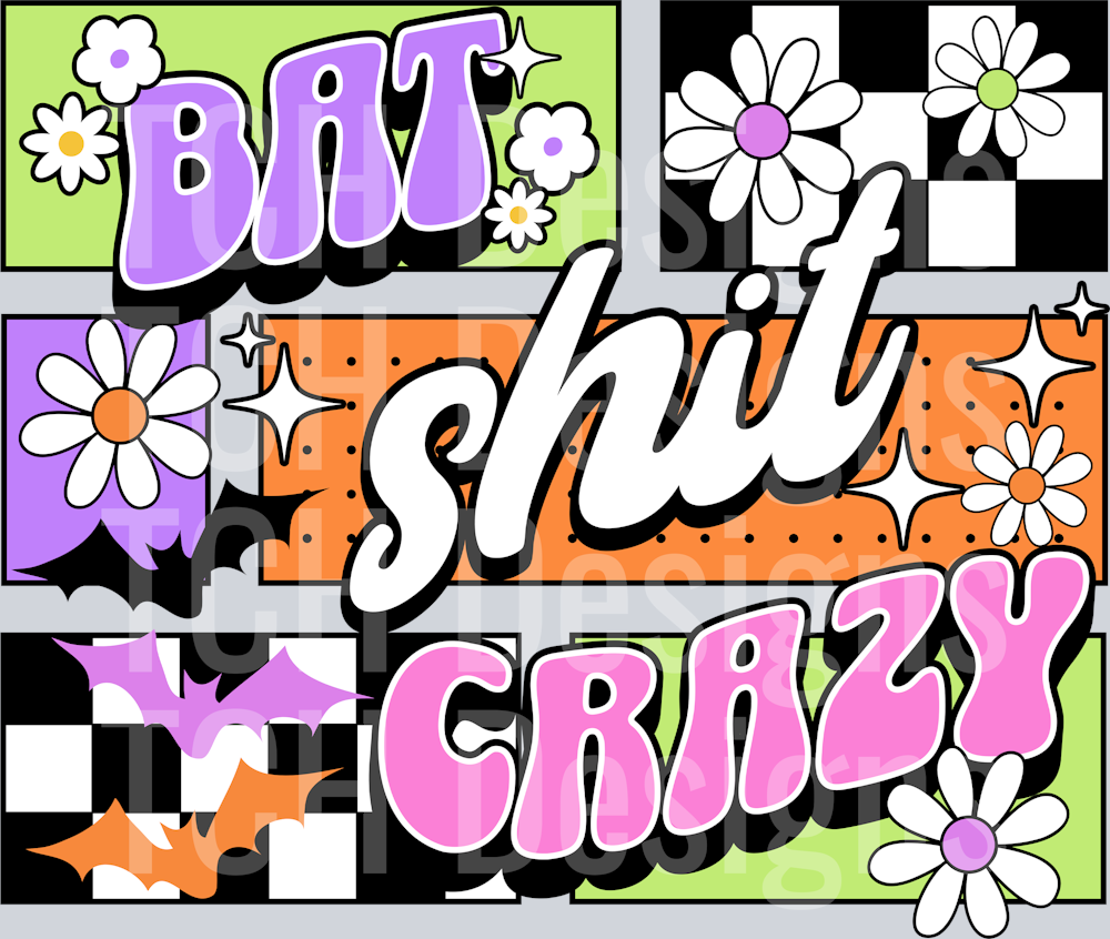 BAT SHIT CRAZY