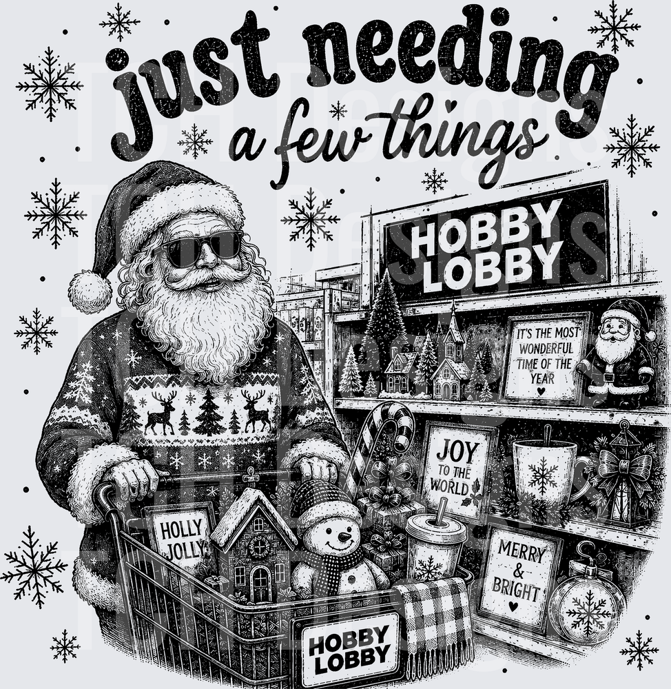 JUST NEEDING A FEW THINGS CHRISTMAS SANTA