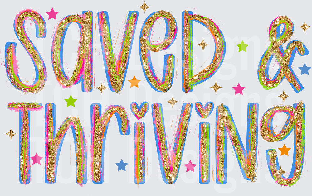 Saved & Thriving Holographic Glitter Text with Colorful Stars