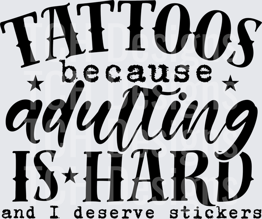 TATTOOS BECAUSE ADULTING IS HARD
