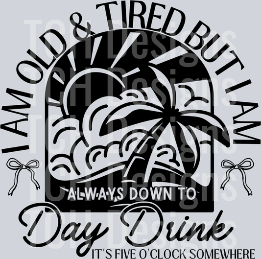 i am old and tired daydrink black