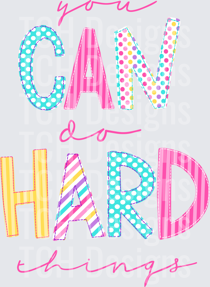 You Can Do Hard Things