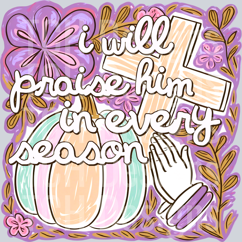 IWillPraiseHimInEverySeason
