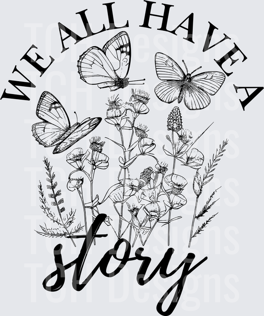 WE ALL HAVE A STORY