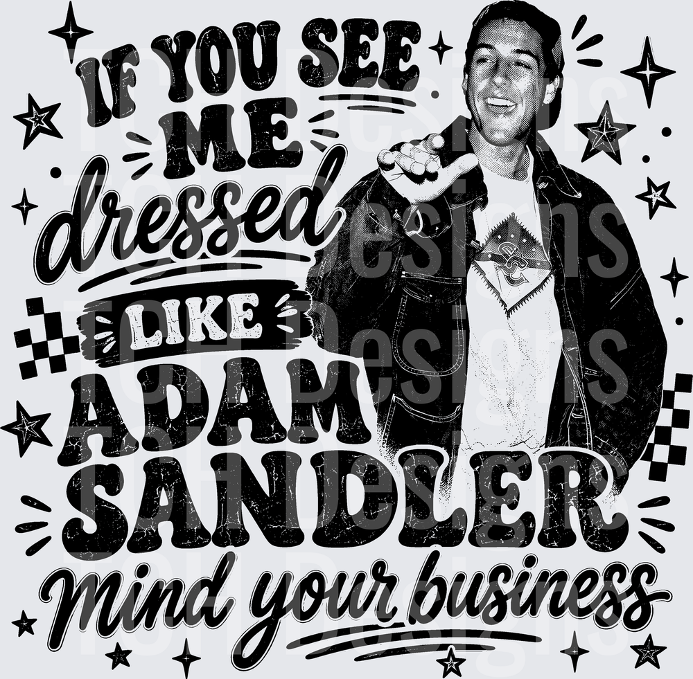 IF YOU SEE ME DRESSED LIKE ADAM