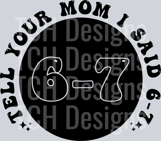 tell your mom I said 6 7 pocket