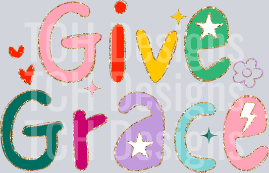 GIVE GRACE