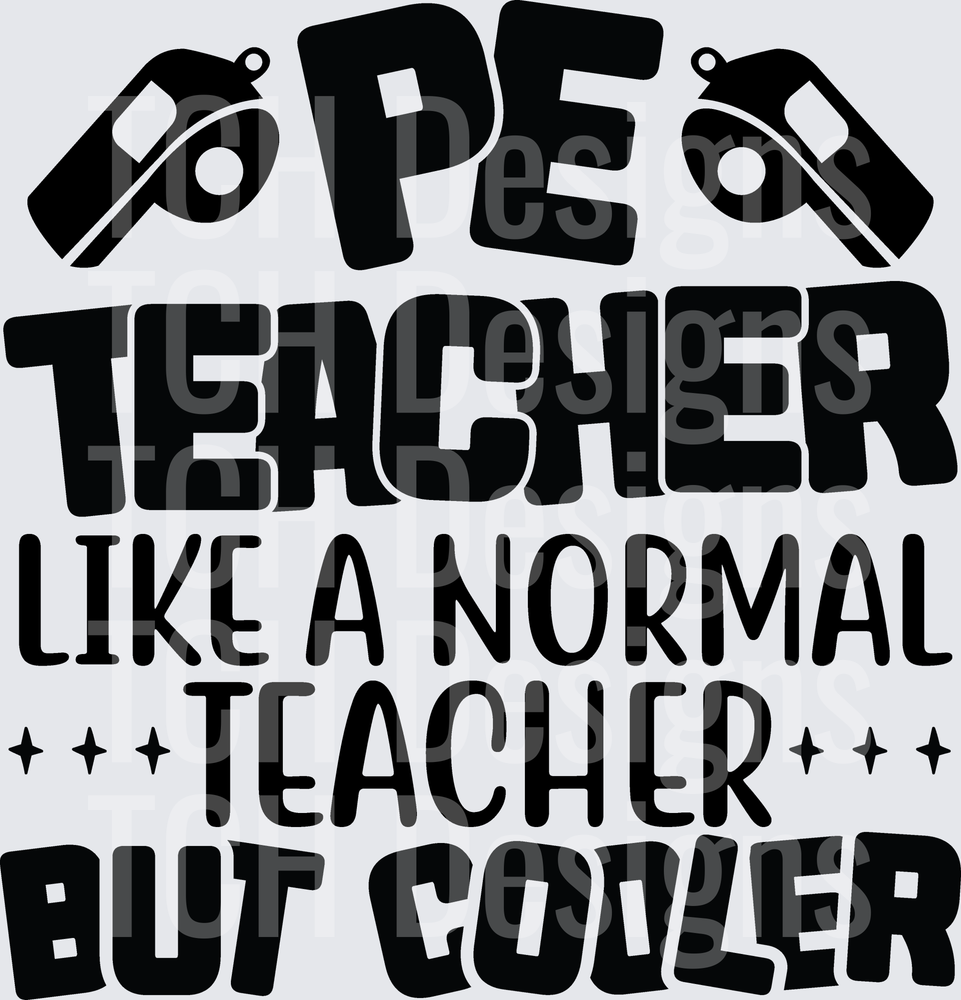 PE Teacher Like A Normal Teacher But Cooler Whistle