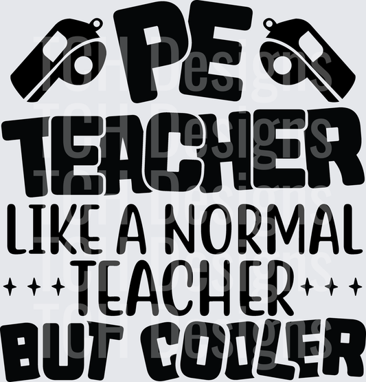 PE Teacher Like A Normal Teacher But Cooler Whistle