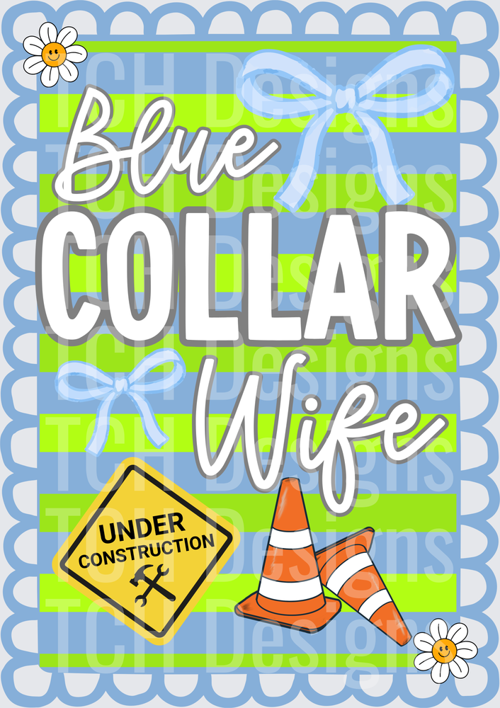 Blue Collar Wife Under Construction Traffic Cones Design
