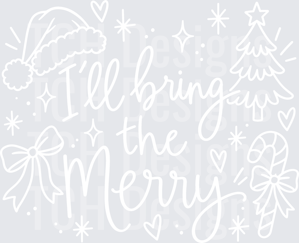 ILL BRING THE MERRY white