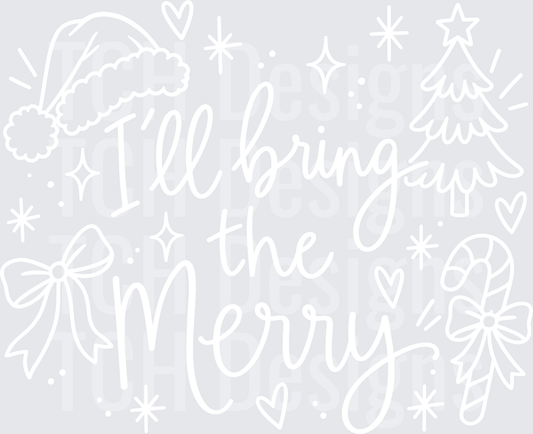 ILL BRING THE MERRY white