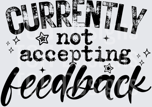 CURRENTLY NOT ACCEPTING FEEDBACK
