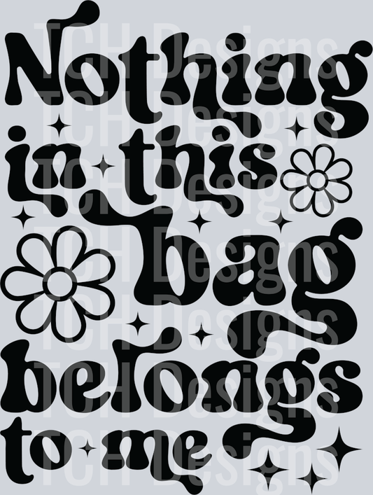 15-Nothing in this bag belongs to me