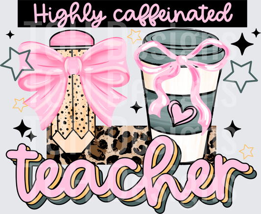 Highly caffeinated teacher