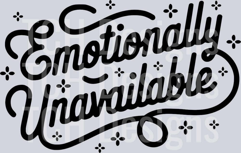 EMOTIONALLY UNAVAILABLE  PNG