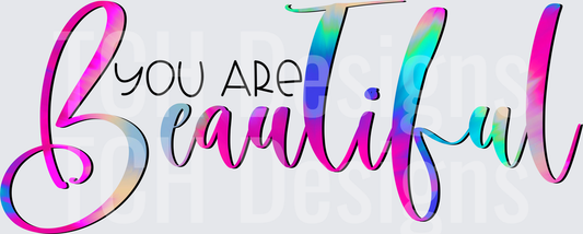 You Are Beautiful Holographic Rainbow Script Lettering