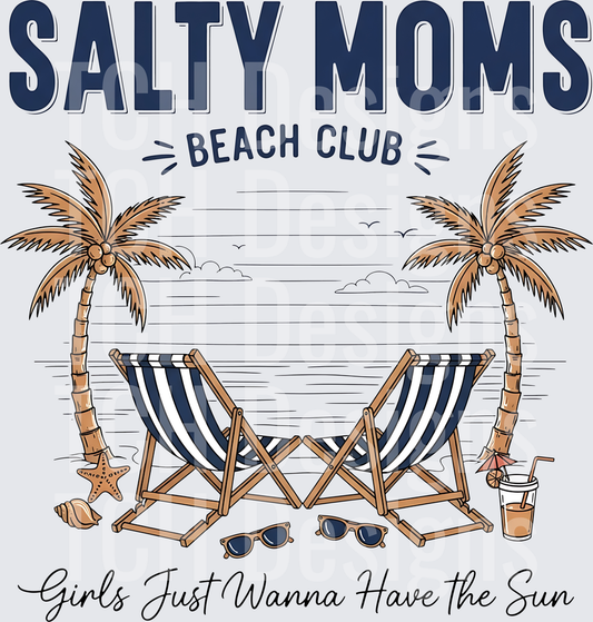 Salty Moms Beach Club Girls Just Wanna Have Fun Summer Design
