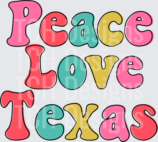 Peace Love Texas Retro Groovy Colorful Bold Letters