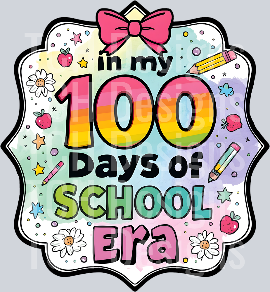 IN MY 100 DAYS OF SCHOOL ERA