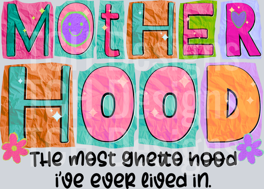 motherhood the most ghetto hood HWDS
