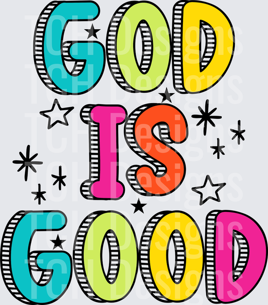 GOD IS GOOD