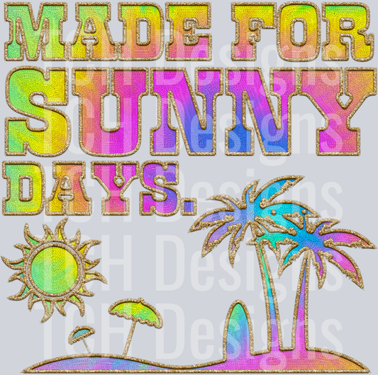 Made for sunny days faux emb HWDS