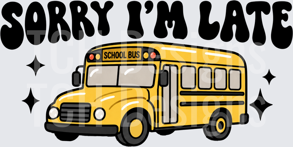 Sorry I'm Late Bus