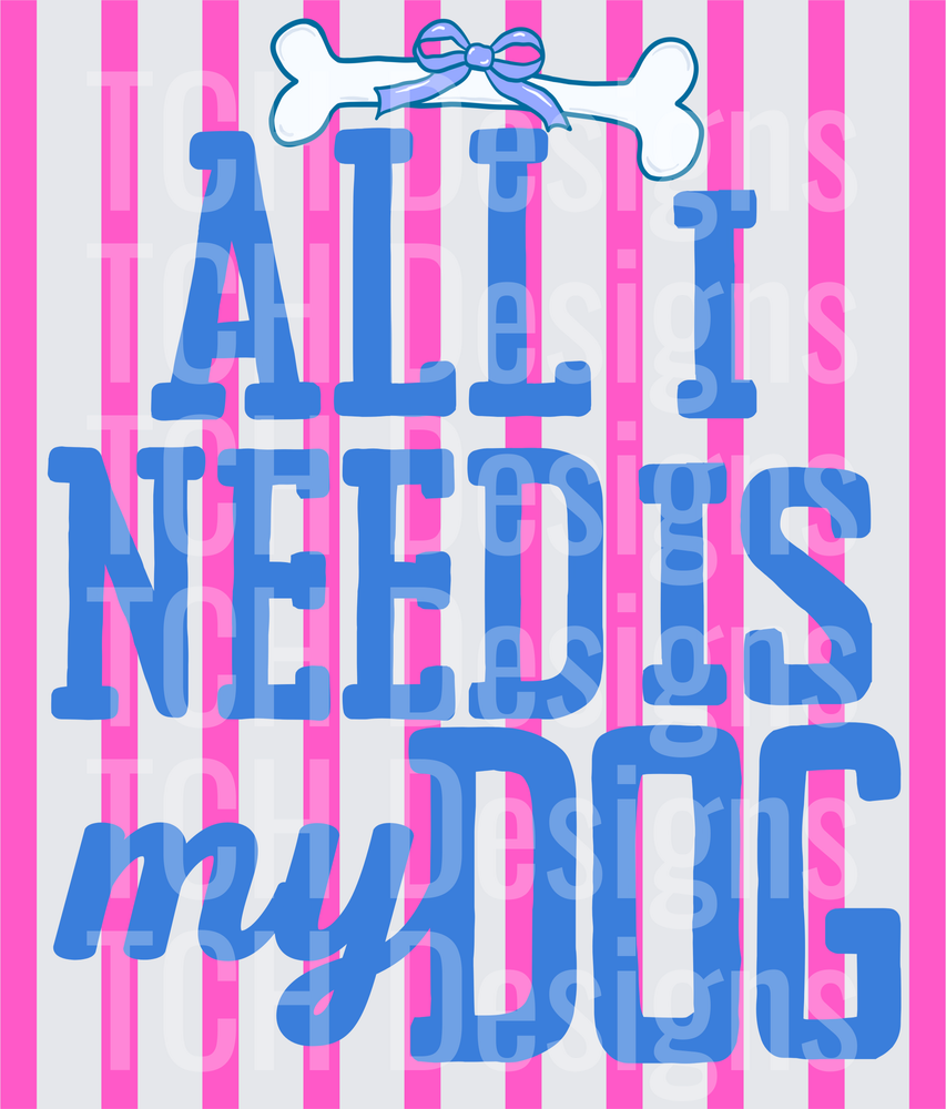 AllINeedIsMyDog