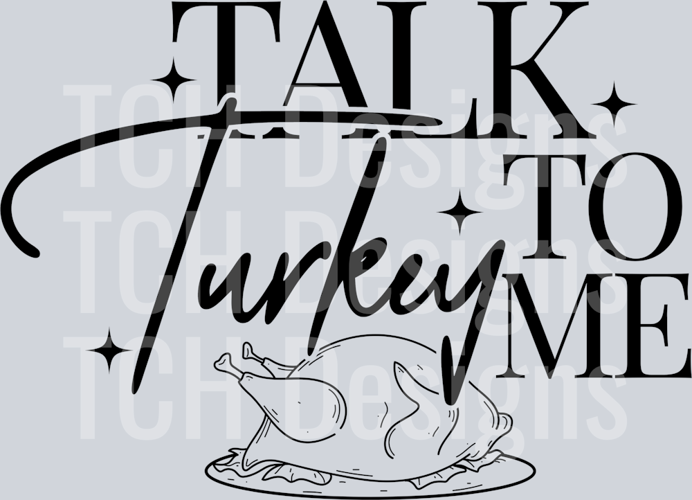 TALK TURKEY TO ME BLACK