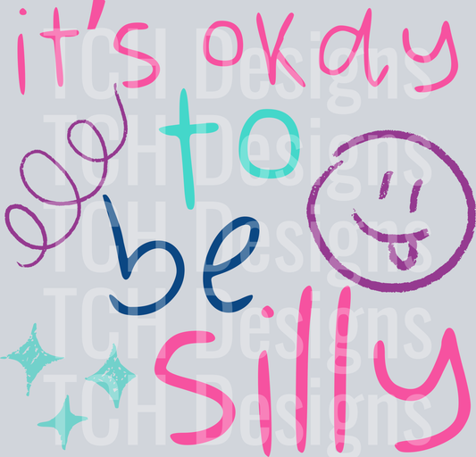 its okay to be silly HWDS